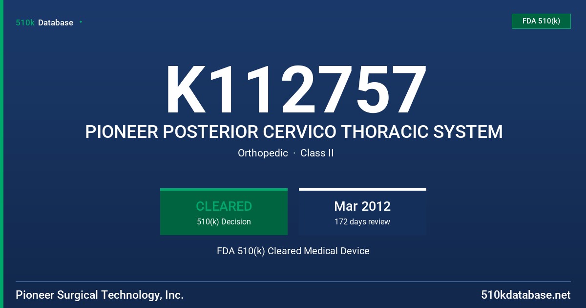 K112757 PIONEER POSTERIOR CERVICO THORACIC SYSTEM FDA 510(k) Cleared Medical Device