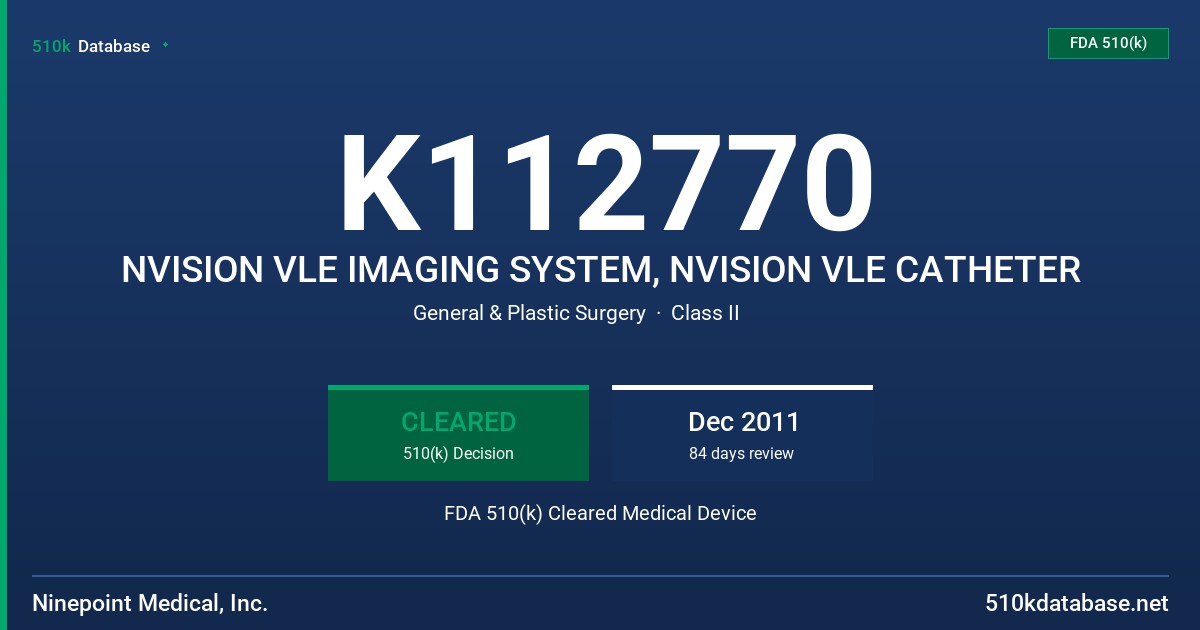 K112770 NVISION VLE IMAGING SYSTEM, NVISION VLE CATHETER FDA 510(k) Cleared Medical Device