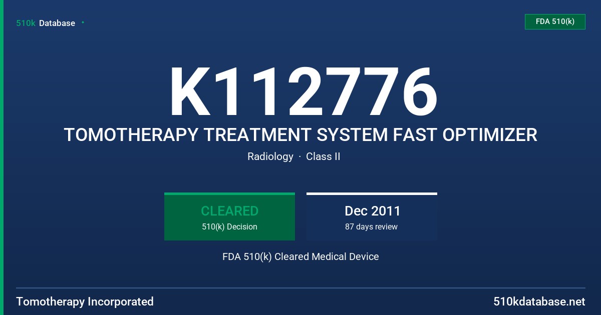 K112776 TOMOTHERAPY TREATMENT SYSTEM FAST OPTIMIZER FDA 510(k) Cleared Medical Device