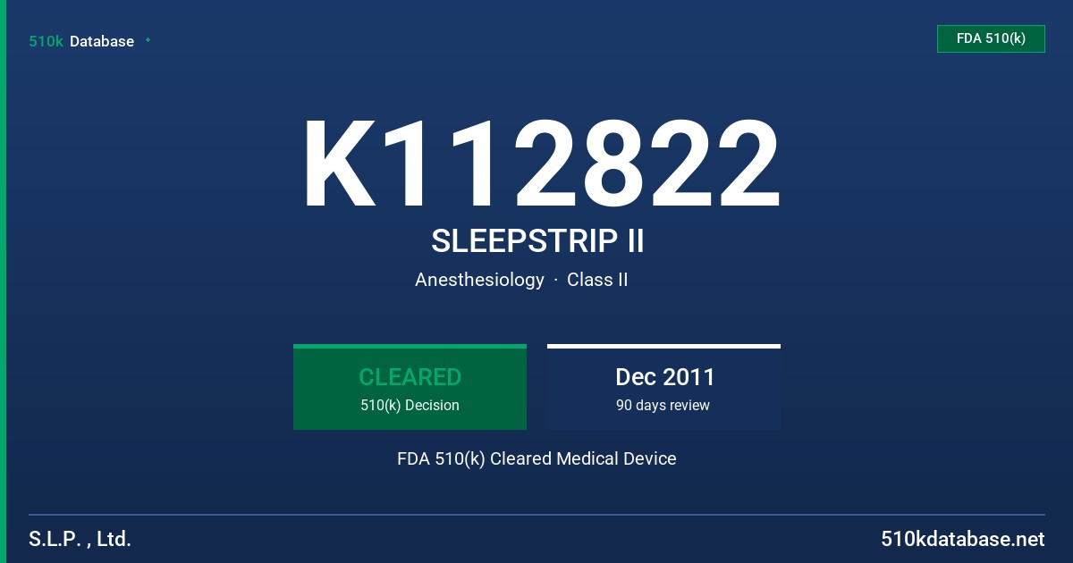 K112822 SLEEPSTRIP II FDA 510(k) Cleared Medical Device