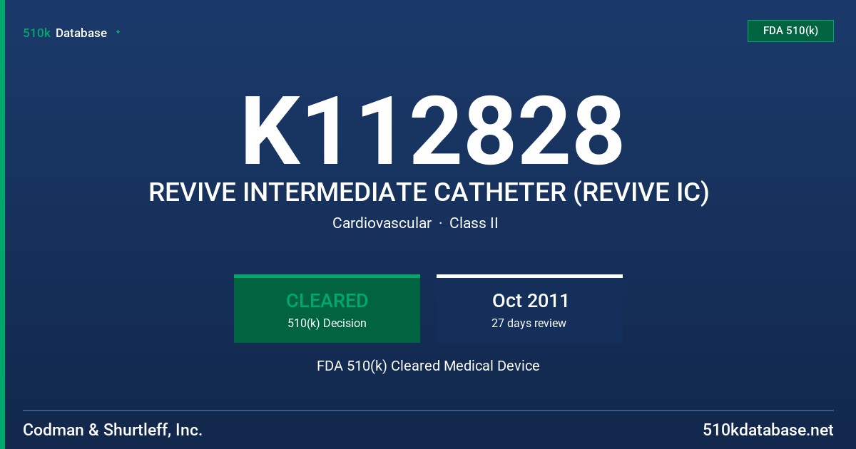 K112828 REVIVE INTERMEDIATE CATHETER (REVIVE IC) FDA 510(k) Cleared Medical Device