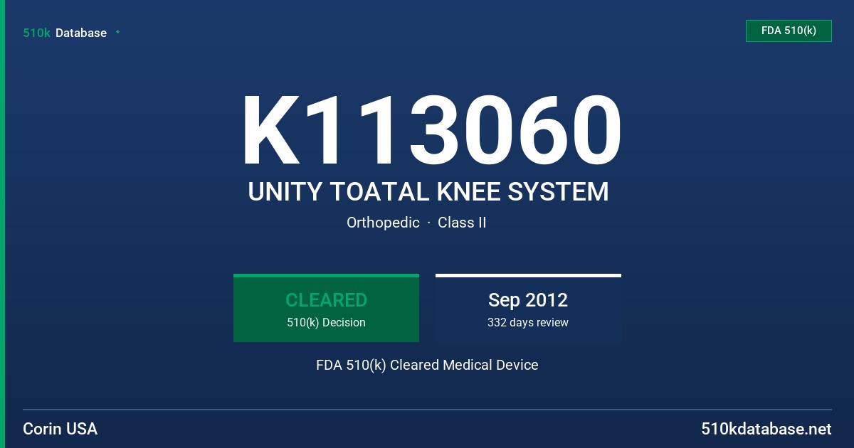 K113060 UNITY TOATAL KNEE SYSTEM FDA 510(k) Cleared Medical Device