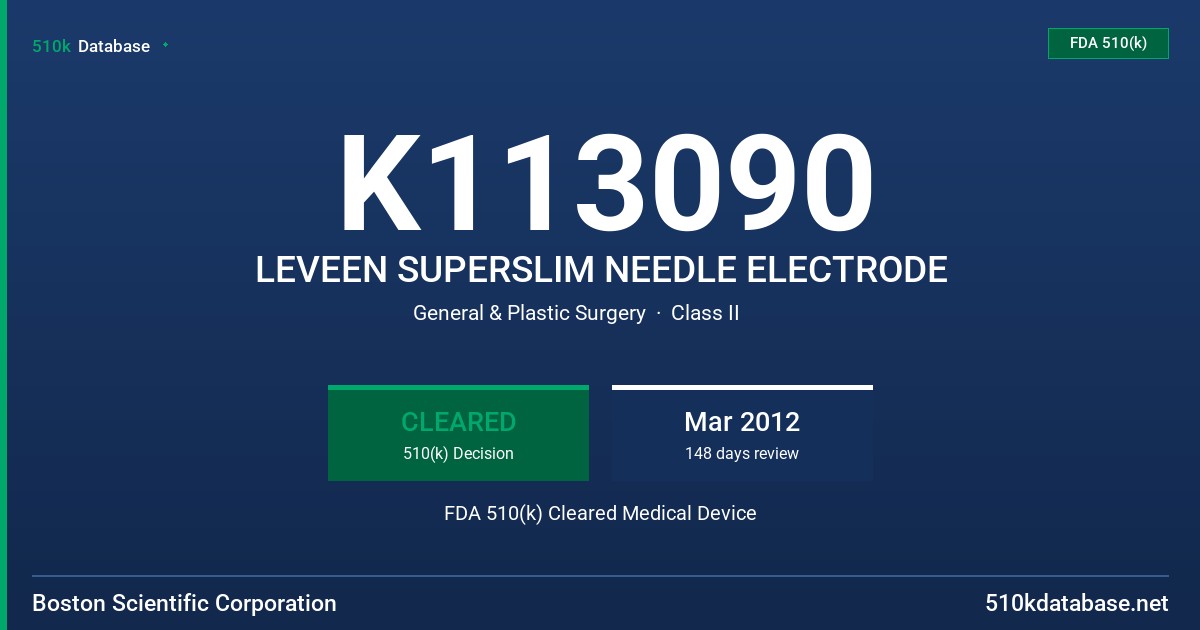 K113090 LEVEEN SUPERSLIM NEEDLE ELECTRODE FDA 510(k) Cleared Medical Device
