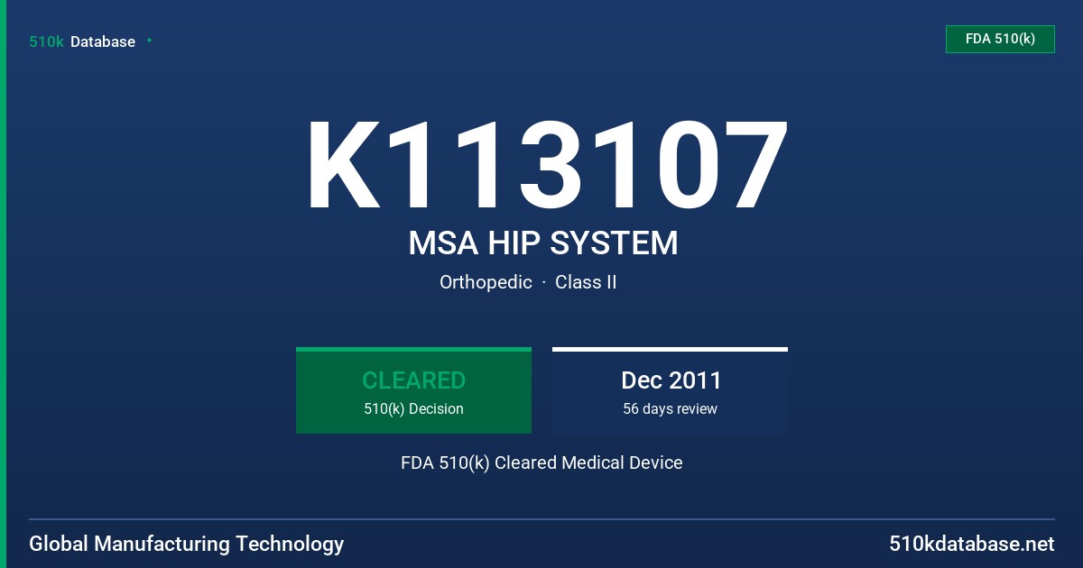 K113107 MSA HIP SYSTEM FDA 510(k) Cleared Medical Device