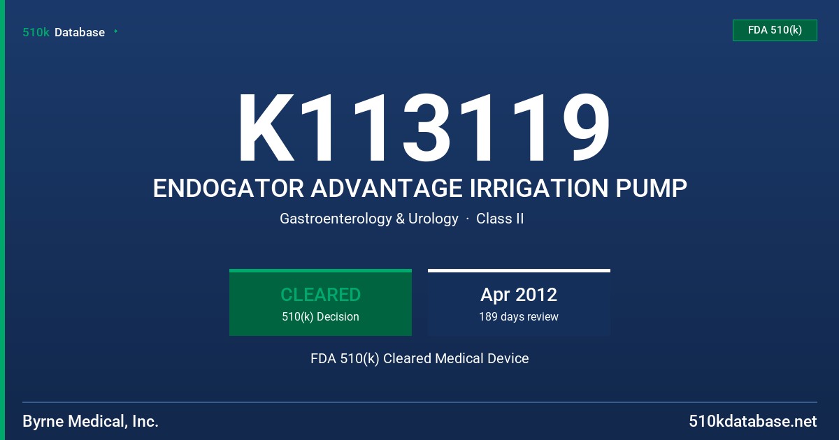 K113119 ENDOGATOR ADVANTAGE IRRIGATION PUMP FDA 510(k) Cleared Medical Device