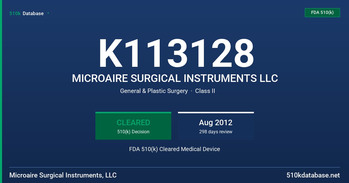 K113128 MICROAIRE SURGICAL INSTRUMENTS LLC FDA 510(k) Cleared Medical Device