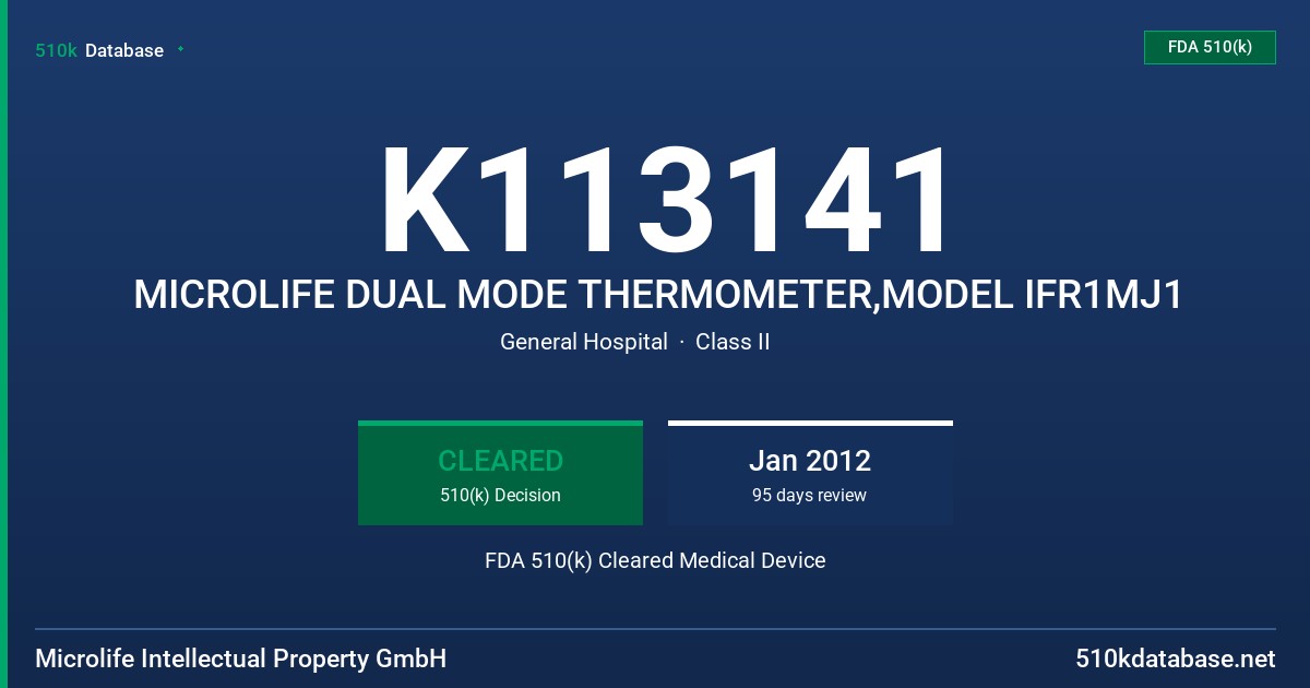 K113141 MICROLIFE DUAL MODE THERMOMETER,MODEL IFR1MJ1 FDA 510(k) Cleared Medical Device