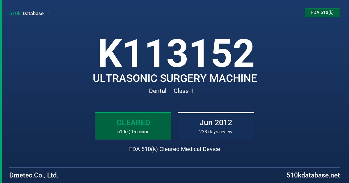 K113152 ULTRASONIC SURGERY MACHINE FDA 510(k) Cleared Medical Device