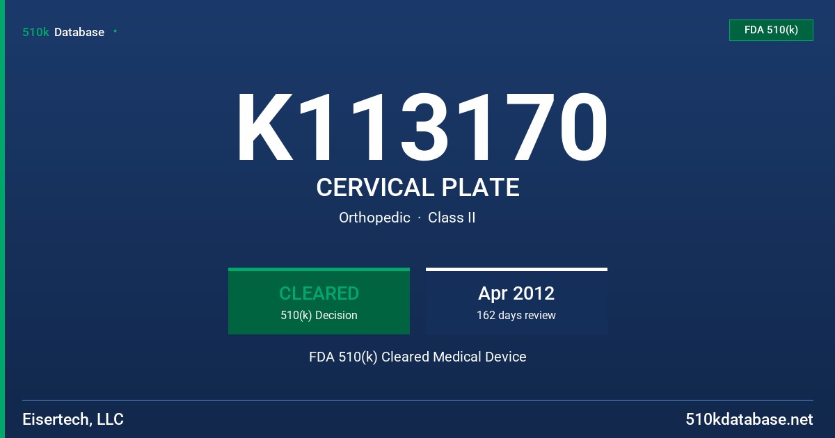 K113170 CERVICAL PLATE FDA 510(k) Cleared Medical Device