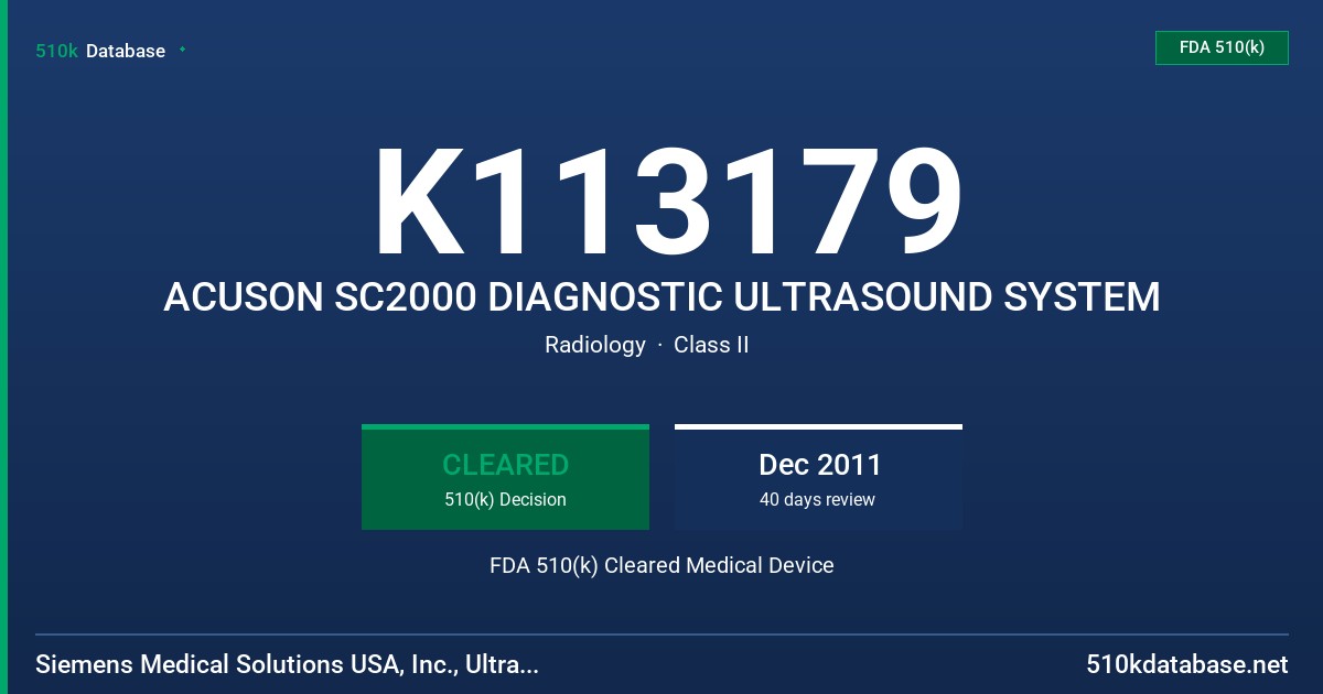 K113179 ACUSON SC2000 DIAGNOSTIC ULTRASOUND SYSTEM FDA 510(k) Cleared Medical Device