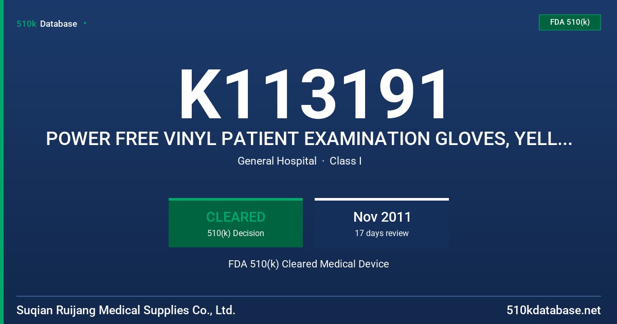 K113191 POWER FREE VINYL PATIENT EXAMINATION GLOVES, YELLOW COLOR FDA 510(k) Cleared Medical Device