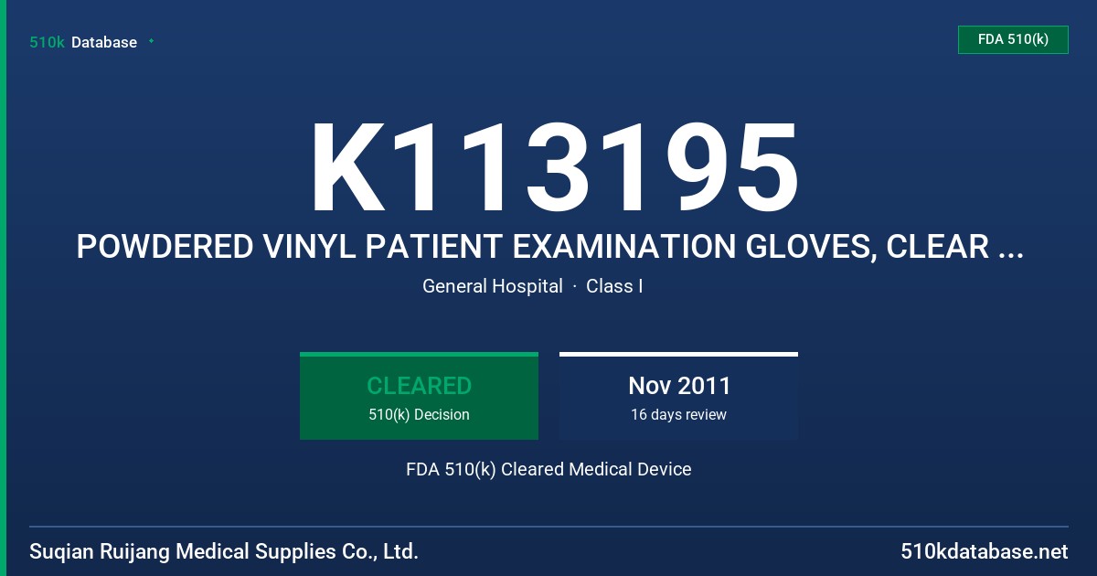 K113195 POWDERED VINYL PATIENT EXAMINATION GLOVES, CLEAR (NON-COLORED) FDA 510(k) Cleared Medical Device