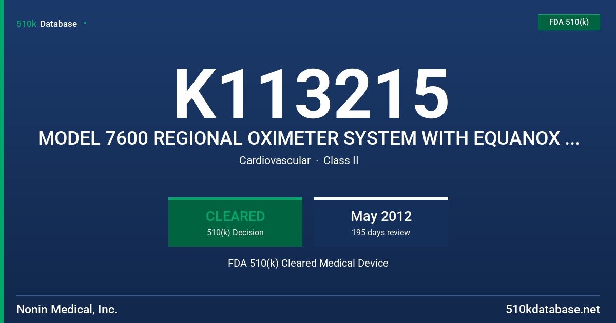 K113215 MODEL 7600 REGIONAL OXIMETER SYSTEM WITH EQUANOX TECHNOLOGY FDA 510(k) Cleared Medical Device