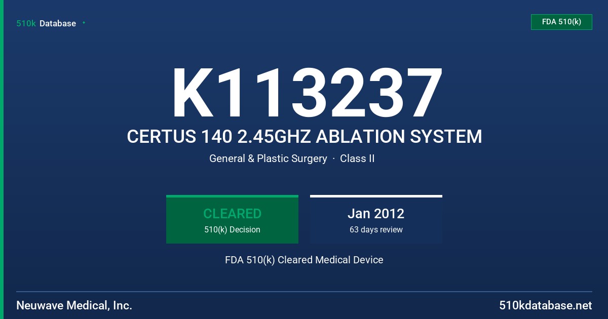 K113237 CERTUS 140 2.45GHZ ABLATION SYSTEM FDA 510(k) Cleared Medical Device