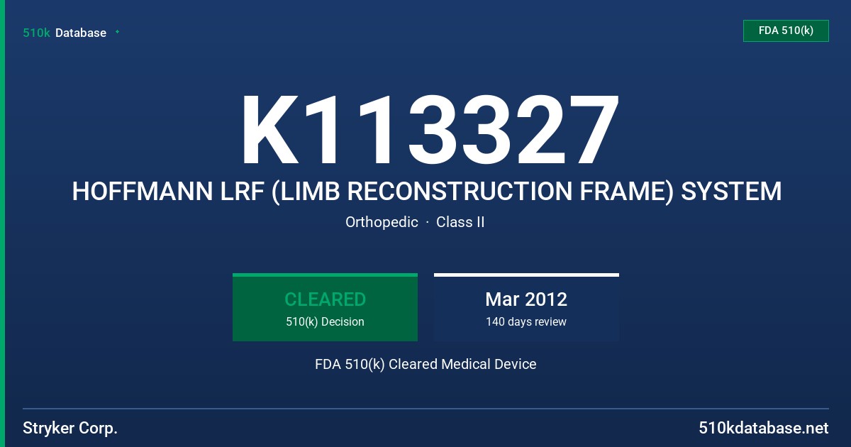 K113327 HOFFMANN LRF (LIMB RECONSTRUCTION FRAME) SYSTEM FDA 510(k) Cleared Medical Device