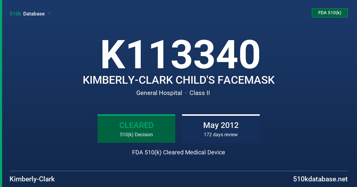 K113340 KIMBERLY-CLARK CHILD'S FACEMASK FDA 510(k) Cleared Medical Device