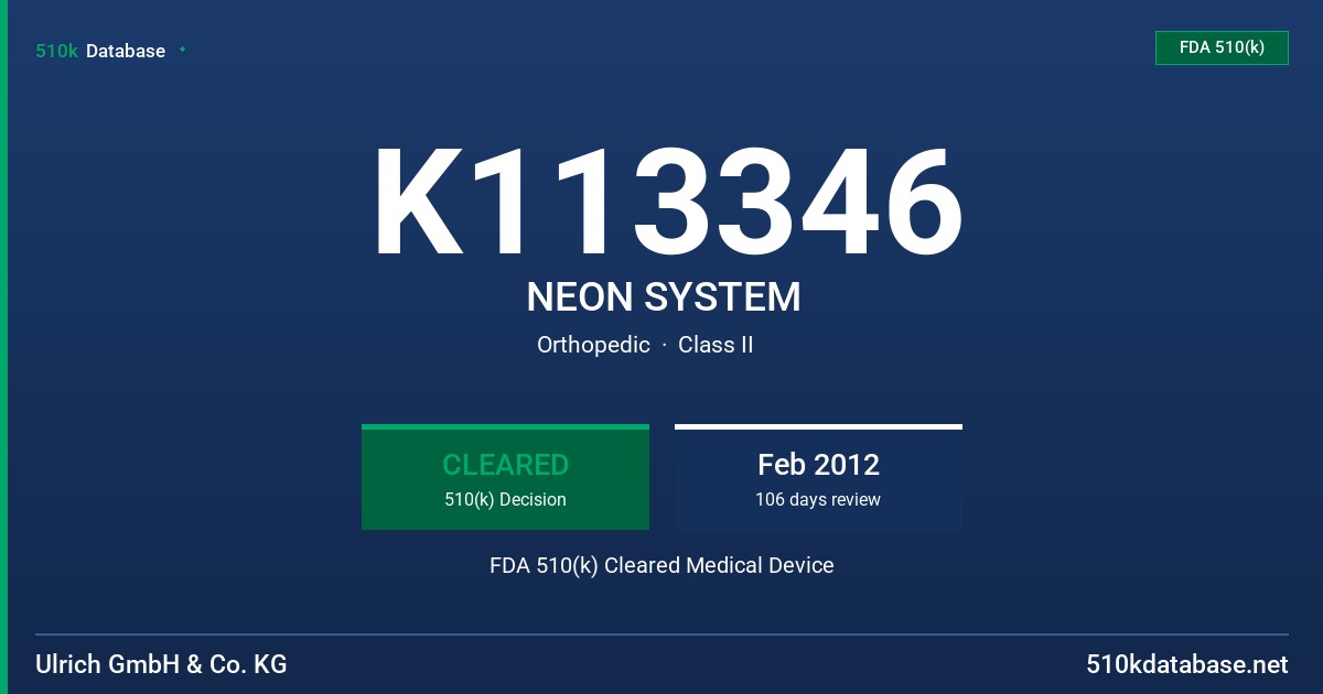 K113346 NEON SYSTEM FDA 510(k) Cleared Medical Device