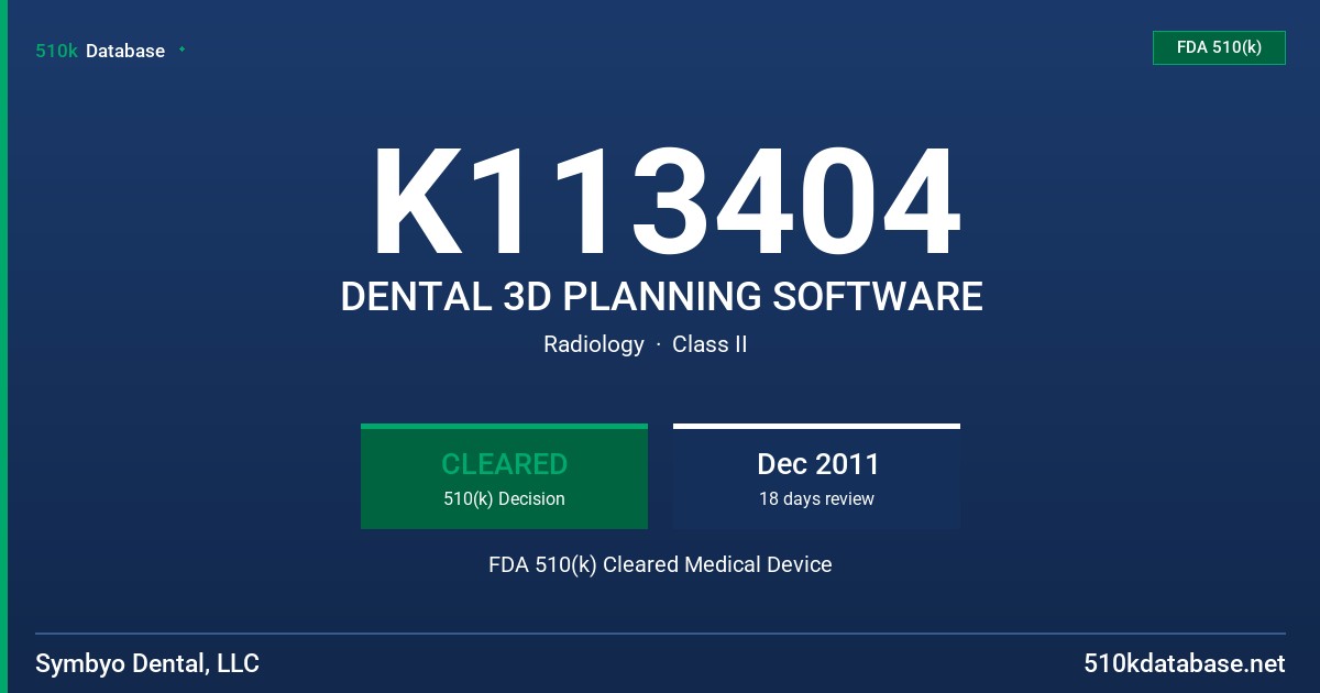 K113404 DENTAL 3D PLANNING SOFTWARE FDA 510(k) Cleared Medical Device
