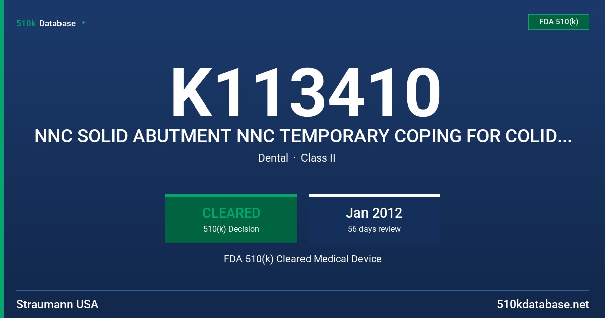 K113410 NNC SOLID ABUTMENT NNC TEMPORARY COPING FOR COLID ABUTMENT NNC TEMPORARY CAP FOR COLID ABUTMENT FDA 510(k) Cleared Medical Device