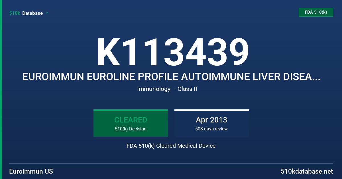 K113439 EUROIMMUN EUROLINE PROFILE AUTOIMMUNE LIVER DISEASE 8AG (IGG) FDA 510(k) Cleared Medical Device
