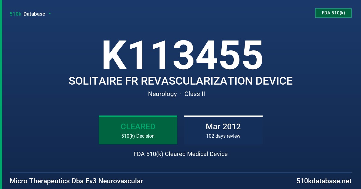 K113455 SOLITAIRE FR REVASCULARIZATION DEVICE FDA 510(k) Cleared Medical Device