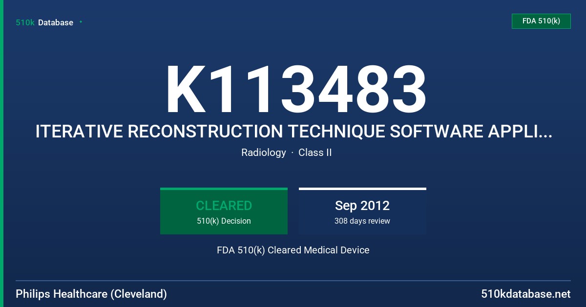 K113483 ITERATIVE RECONSTRUCTION TECHNIQUE SOFTWARE APPLICATION FDA 510(k) Cleared Medical Device