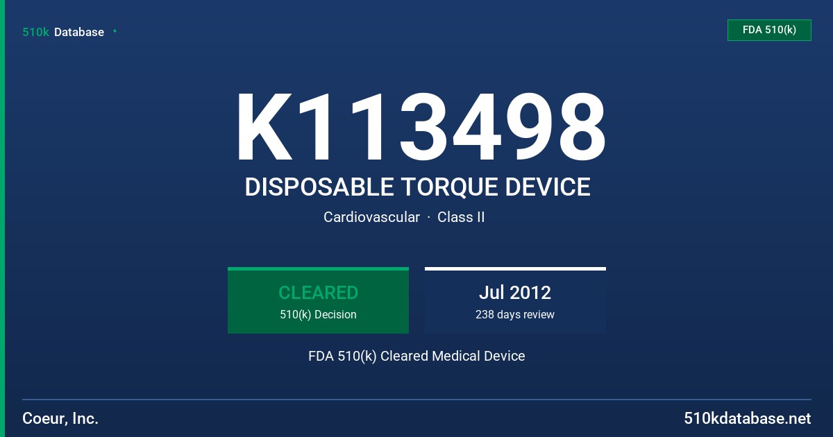 K113498 DISPOSABLE TORQUE DEVICE FDA 510(k) Cleared Medical Device