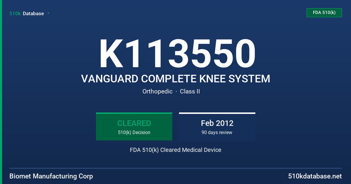K113550 VANGUARD COMPLETE KNEE SYSTEM FDA 510(k) Cleared Medical Device