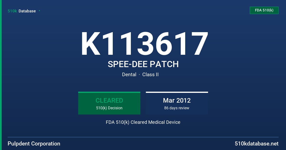 K113617 SPEE-DEE PATCH FDA 510(k) Cleared Medical Device