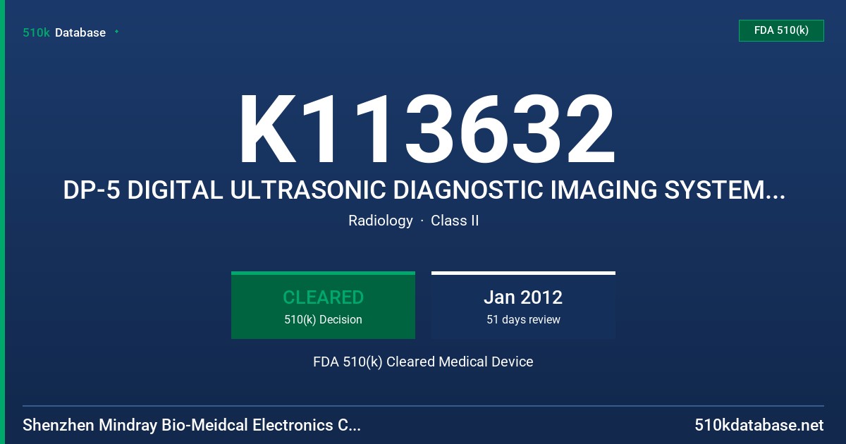 K113632 DP-5 DIGITAL ULTRASONIC DIAGNOSTIC IMAGING SYSTEM DP-7 DIGITAL ULTRASONIC DIAGNOSTIC IMAGING SYSTEM FDA 510(k) Cleared Medical Device