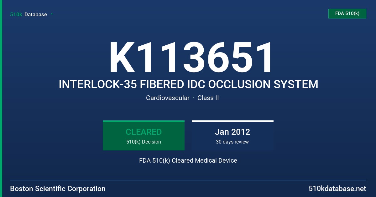 K113651 INTERLOCK-35 FIBERED IDC OCCLUSION SYSTEM FDA 510(k) Cleared Medical Device