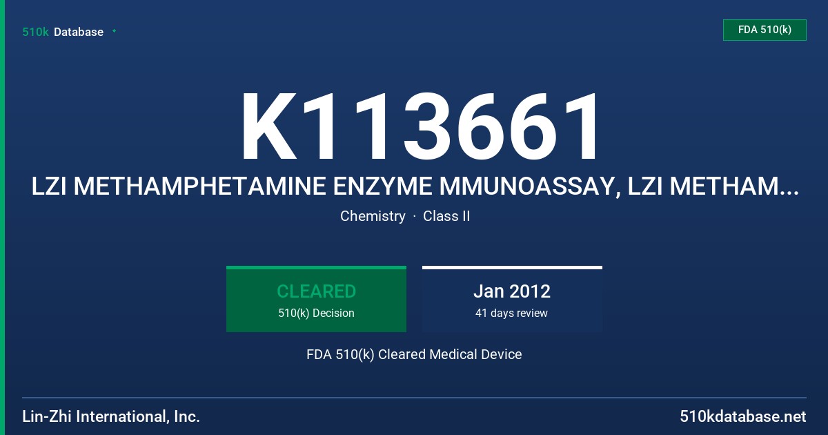 K113661 LZI METHAMPHETAMINE ENZYME MMUNOASSAY, LZI METHAMPHETAMINE CALIBRATORS, LZI METHAMPHETAMINE CONTROLS FDA 510(k) Cleared Medical Device