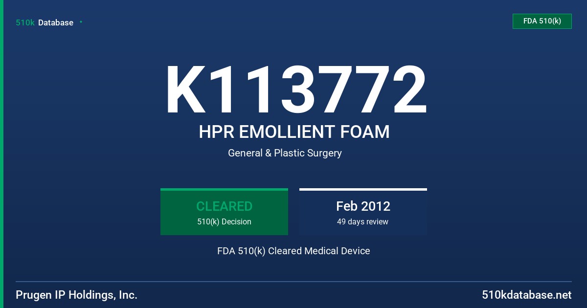 K113772 HPR EMOLLIENT FOAM FDA 510(k) Cleared Medical Device