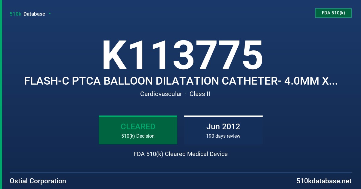K113775 FLASH-C PTCA BALLOON DILATATION CATHETER- 4.0MM X 14MM X 135CM -4.0MM X 19MM X 135CM- 4.5MM X 14MM X 135CM-4.5MM X 19MM FDA 510(k) Cleared Medical Device