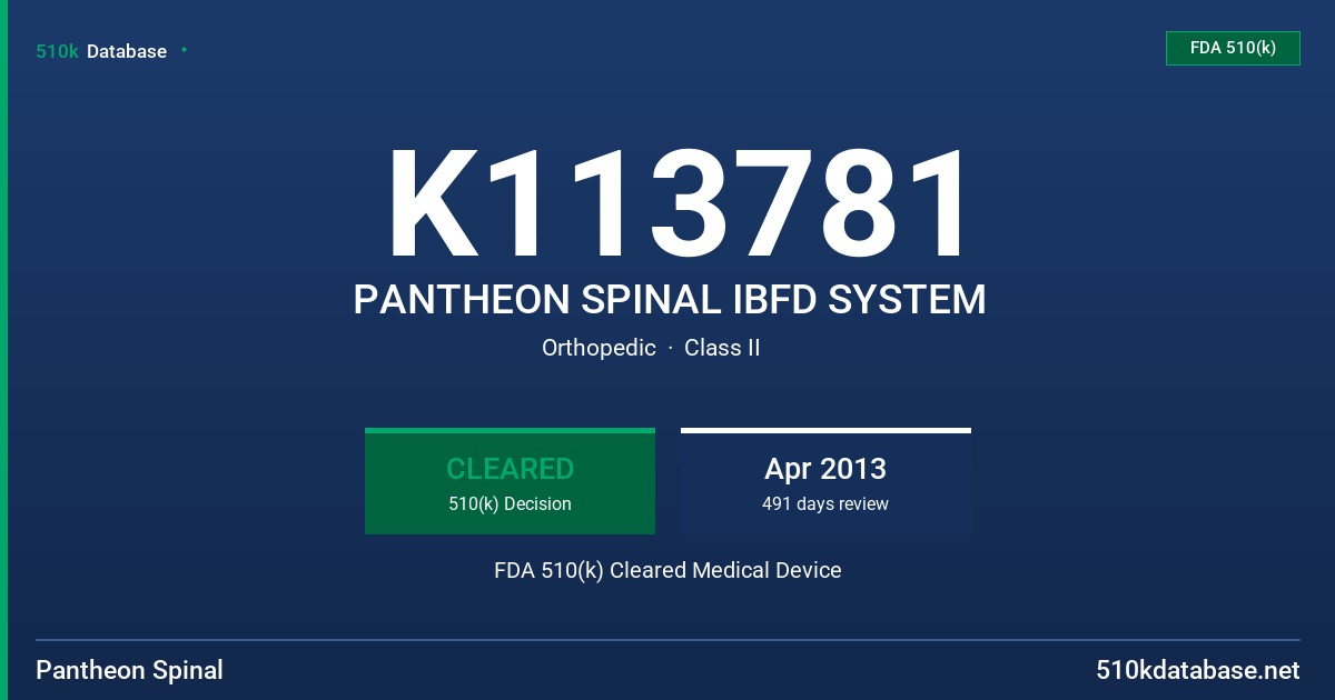 K113781 PANTHEON SPINAL IBFD SYSTEM FDA 510(k) Cleared Medical Device