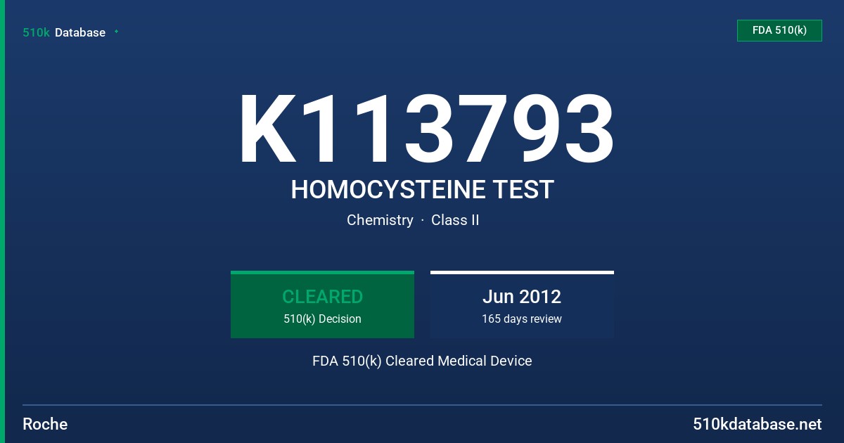 K113793 HOMOCYSTEINE TEST FDA 510(k) Cleared Medical Device
