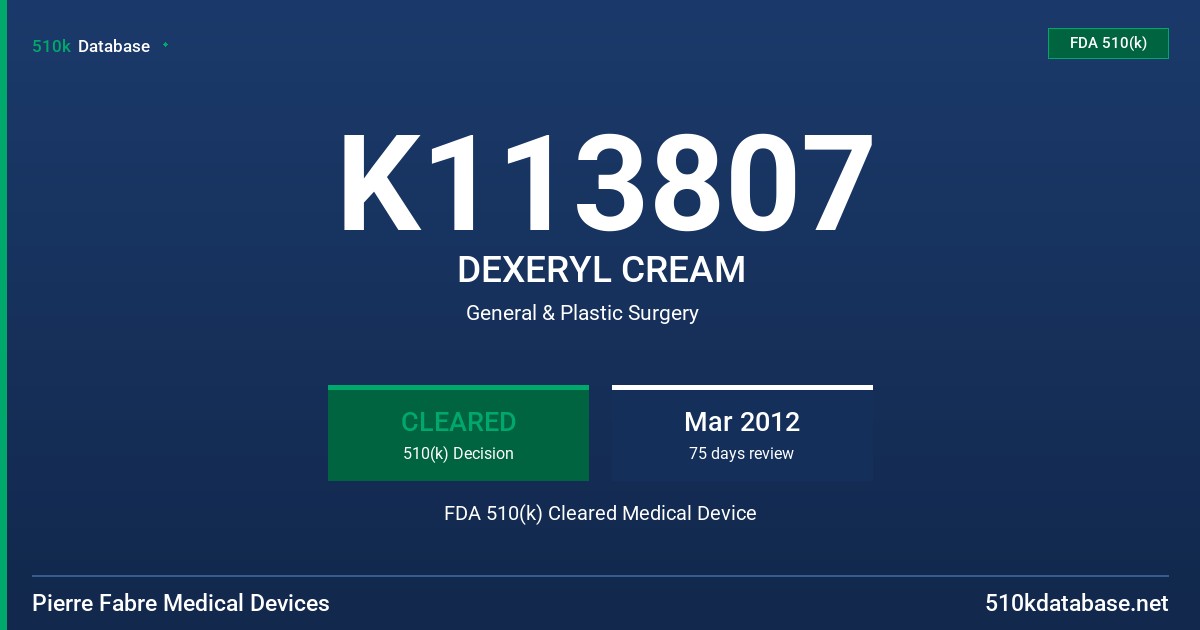 K113807 DEXERYL CREAM FDA 510(k) Cleared Medical Device