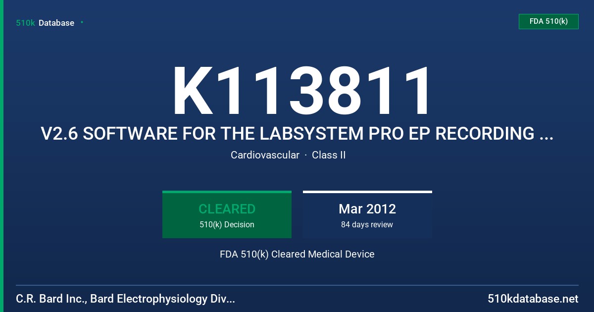 K113811 V2.6 SOFTWARE FOR THE LABSYSTEM PRO EP RECORDING SYSTEM FDA 510(k) Cleared Medical Device