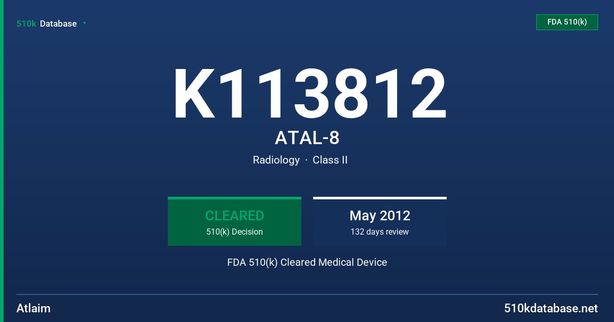 K113812 ATAL-8 FDA 510(k) Cleared Medical Device