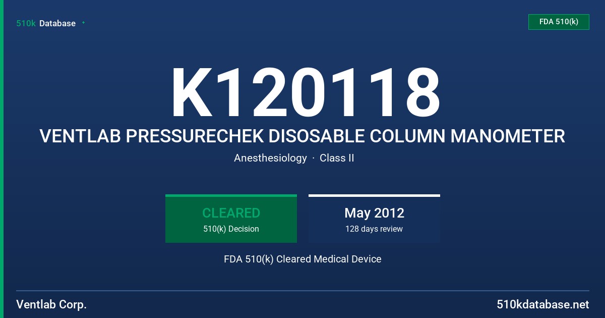 K120118 VENTLAB PRESSURECHEK DISOSABLE COLUMN MANOMETER FDA 510(k) Cleared Medical Device