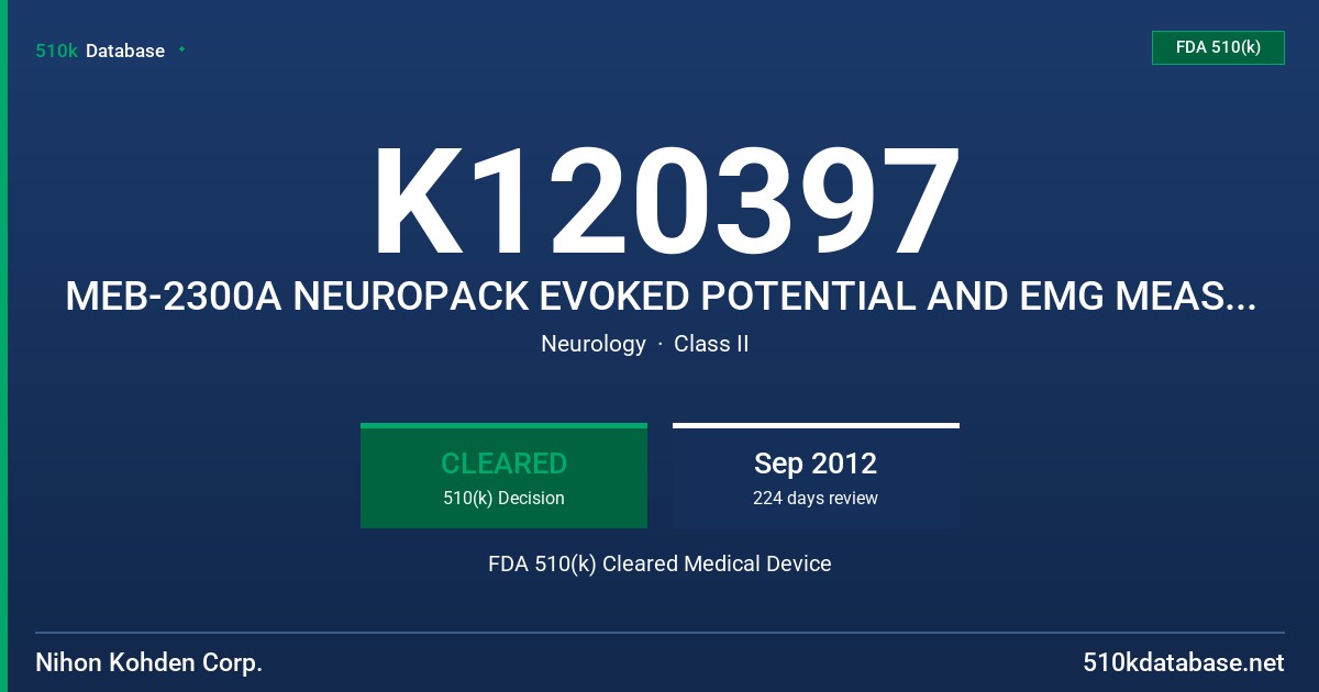 K120397 MEB-2300A NEUROPACK EVOKED POTENTIAL AND EMG MEASURING SYSTEM FDA 510(k) Cleared Medical Device