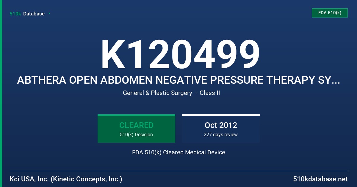 K120499 ABTHERA OPEN ABDOMEN NEGATIVE PRESSURE THERAPY SYSTEM FDA 510(k) Cleared Medical Device