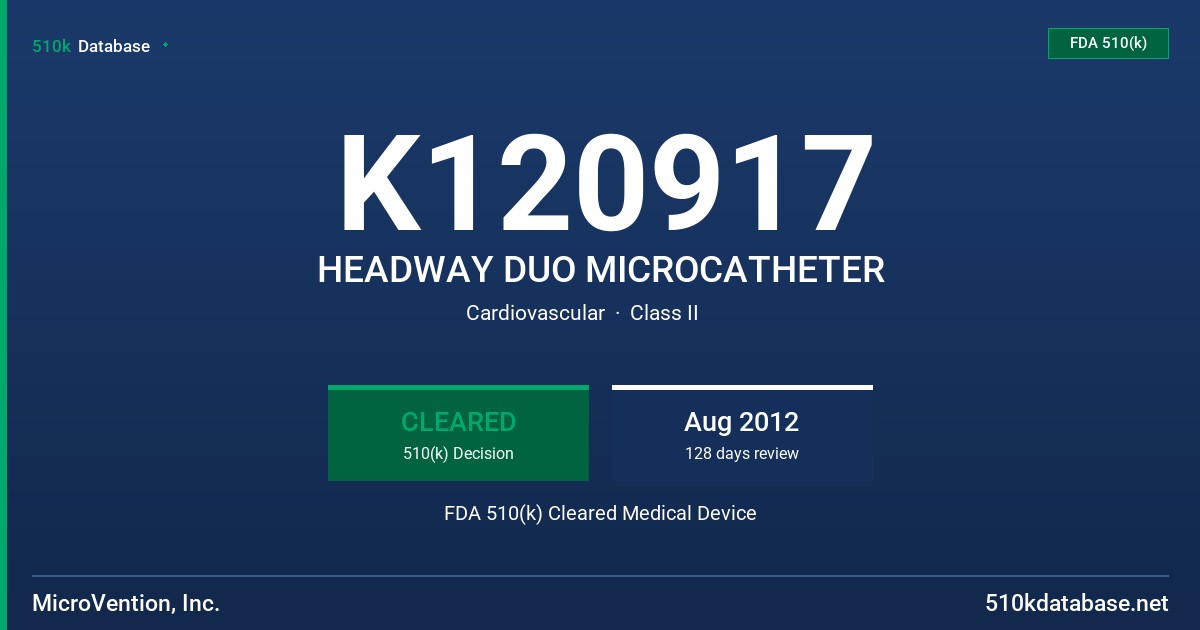 K120917 HEADWAY DUO MICROCATHETER FDA 510(k) Cleared Medical Device