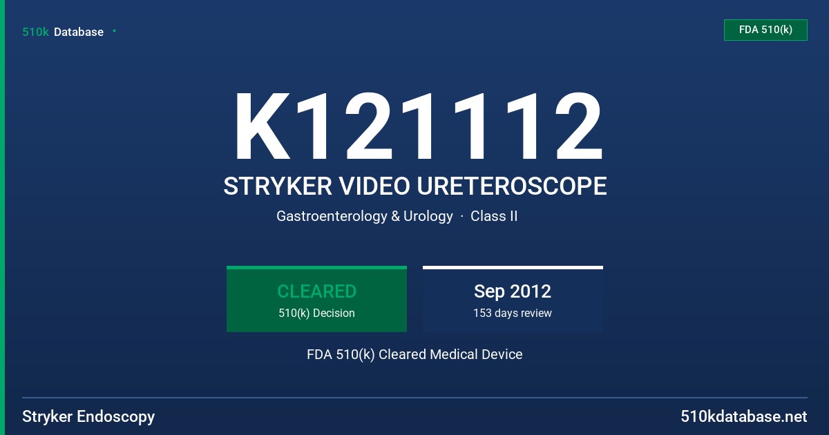K121112 STRYKER VIDEO URETEROSCOPE FDA 510(k) Cleared Medical Device