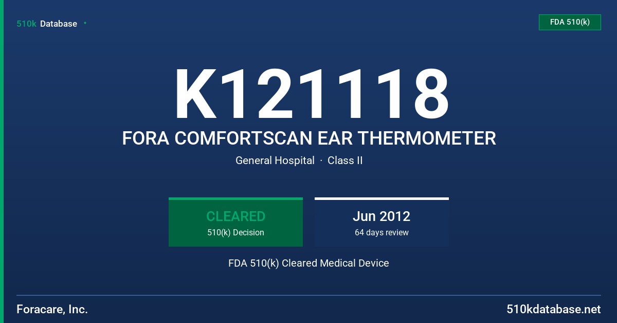 K121118 FORA COMFORTSCAN EAR THERMOMETER FDA 510(k) Cleared Medical Device