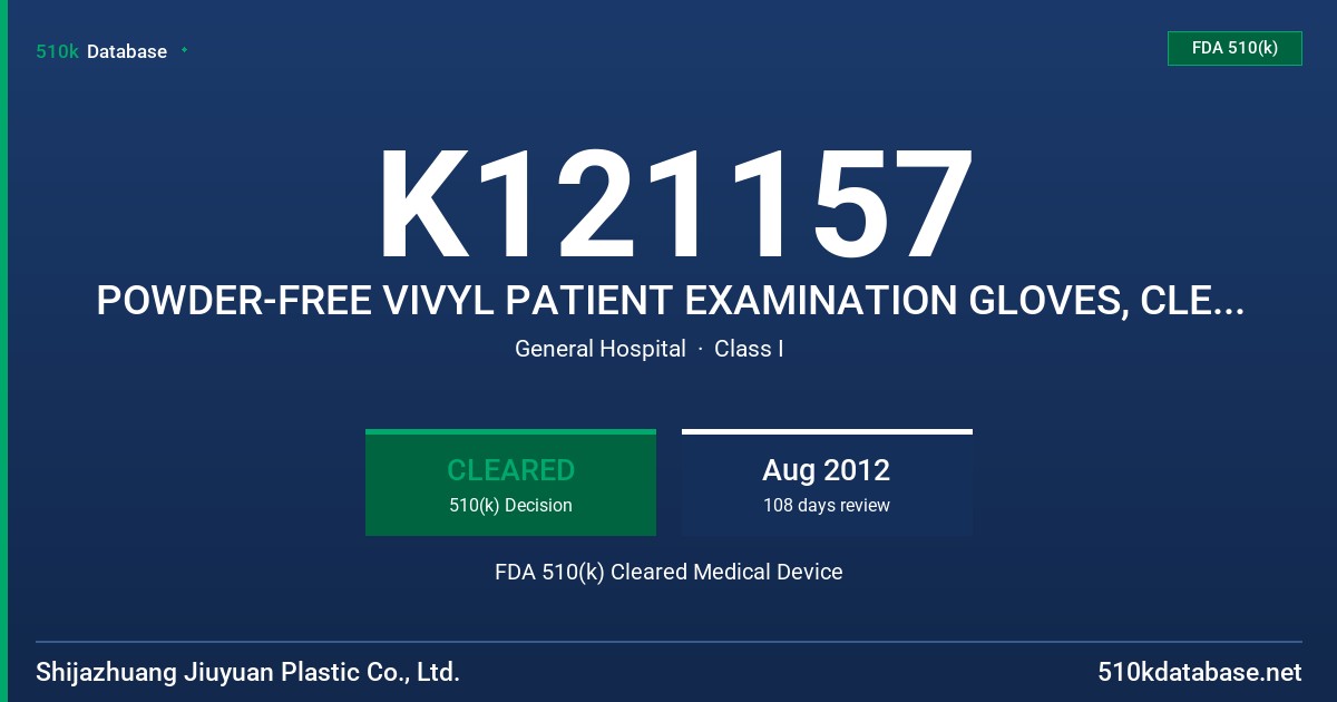 K121157 POWDER-FREE VIVYL PATIENT EXAMINATION GLOVES, CLEAR (NON-COLORED) FDA 510(k) Cleared Medical Device
