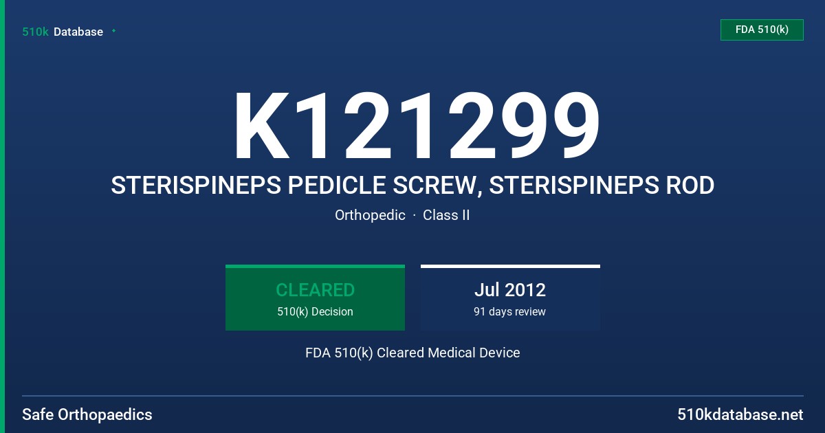 K121299 STERISPINEPS PEDICLE SCREW, STERISPINEPS ROD FDA 510(k) Cleared Medical Device