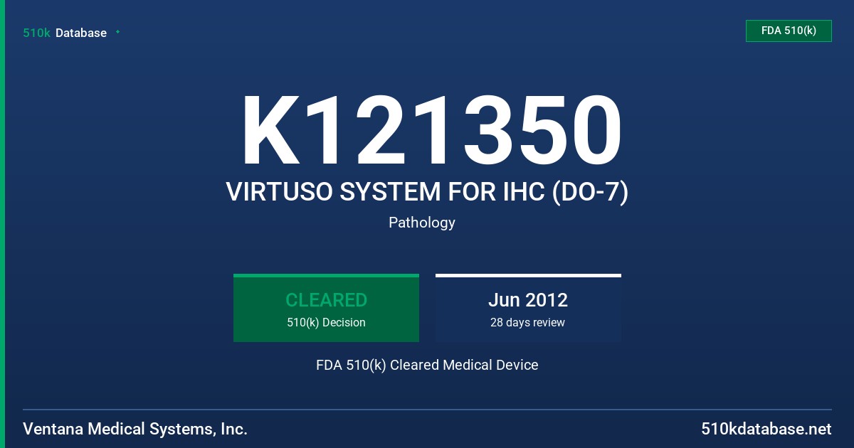 K121350 VIRTUSO SYSTEM FOR IHC (DO-7) FDA 510(k) Cleared Medical Device