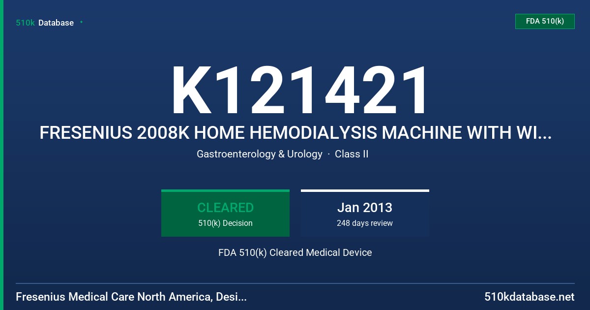 K121421 FRESENIUS 2008K HOME HEMODIALYSIS MACHINE WITH WIRELESS WETNESS DETECTOR (WETALERT) FDA 510(k) Cleared Medical Device