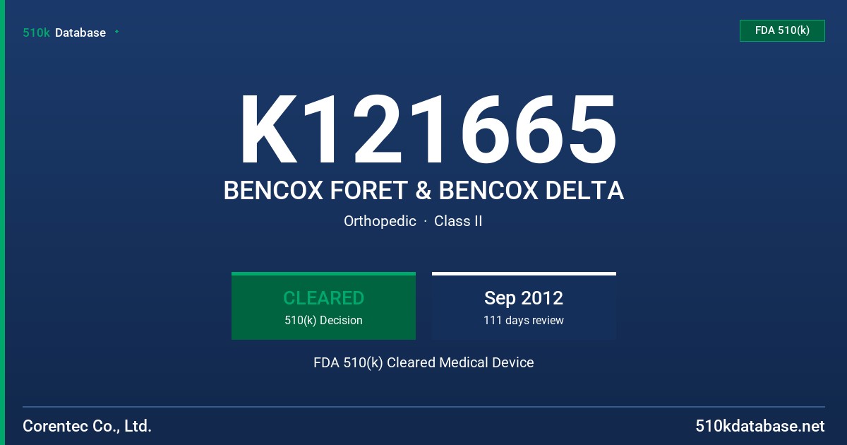 K121665 BENCOX FORET & BENCOX DELTA FDA 510(k) Cleared Medical Device